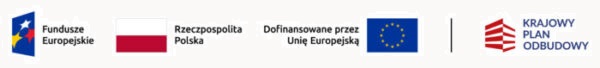 Zestaw czterech logotypów: Fundusze Europejskie, Rezczpospolita Polska, Dofinansowano przez Unię Europejską oraz Krajowy Plan Odbudowy.